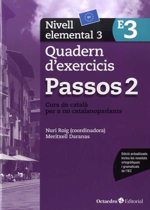Passos 2. Quadern d'exercicis. Nivell elemental 3 (NOVA EDICIÓ 2017) | 9788499219653 | Roig Martínez, Nuri/Camps Fernández, Sandra/Padrós Coll, Marta/Daranas Viñolas, Meritxell | Librería online de Figueres / Empordà