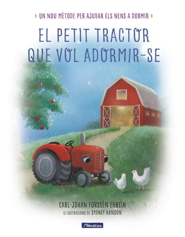 El petit tractor que vol adormir-se | 9788448849368 | Carl-Johan Forssén Ehrlin | Llibreria online de Figueres i Empordà