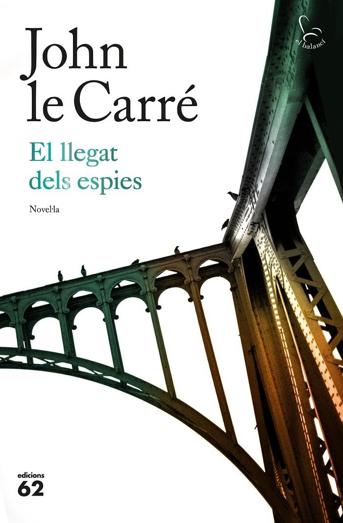 El llegat dels espies | 9788429776393 | John le Carré | Librería online de Figueres / Empordà