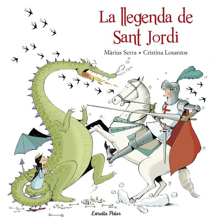 La llegenda de Sant Jordi | 9788416520206 | Màrius Serra./Cristina Losantos | Librería online de Figueres / Empordà