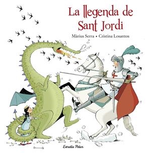 La llegenda de Sant Jordi | 9788416520206 | Màrius Serra./Cristina Losantos | Librería online de Figueres / Empordà