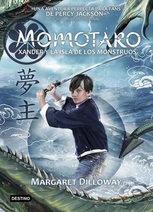 Momotaro. Xander y la isla de los monstruos | 9788408180371 | Dilloway, Margaret | Llibreria online de Figueres i Empordà